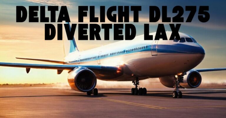 Delta Flight DL275 Diverted LAX